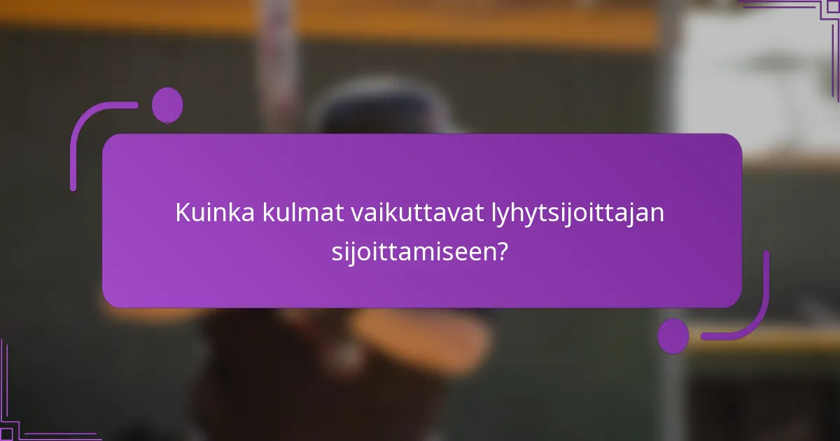 Kuinka kulmat vaikuttavat lyhytsijoittajan sijoittamiseen?
