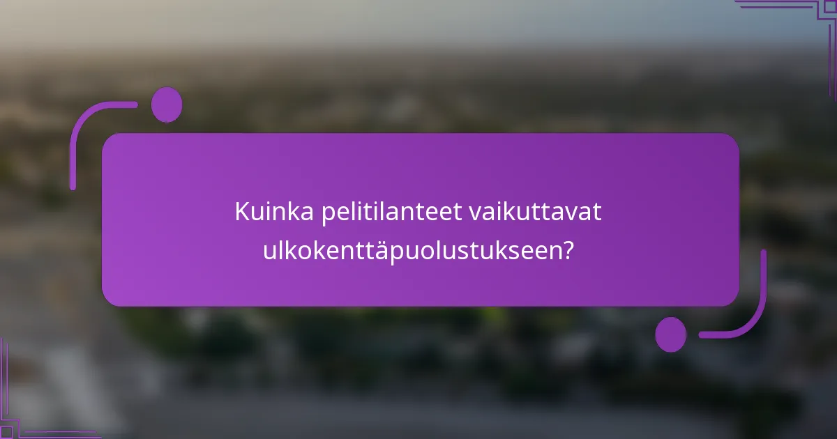 Kuinka pelitilanteet vaikuttavat ulkokenttäpuolustukseen?